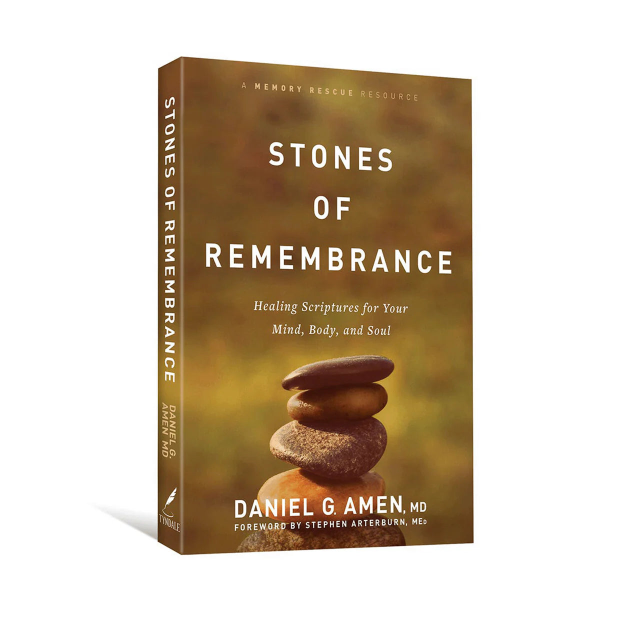 Stones of Remembrance: A spiritual and inspirational companion to Memory Rescue. By Dr. Daniel Amen.