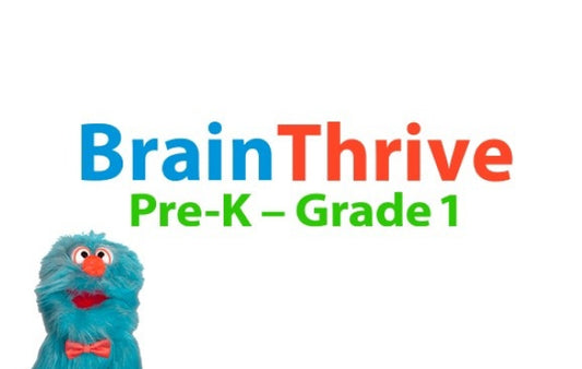 Brain Thrive Pre-K to Grade 1