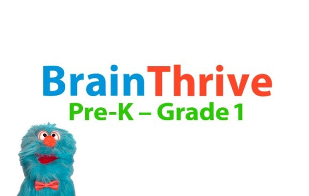 Brain Thrive Pre-K to Grade 1
