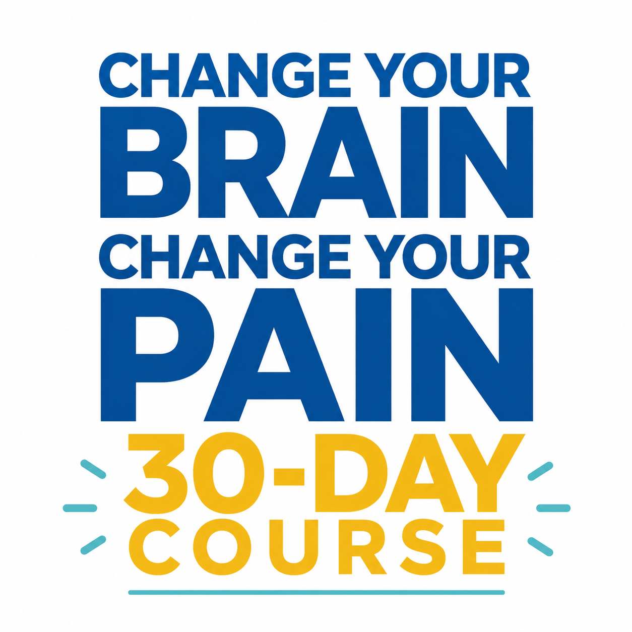 Change Your Brain, Change Your Pain 30-Day Course