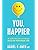 You, Happier